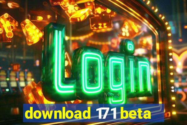 download 171 beta